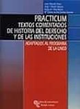practicum: textos comentados de historia del derecho y de las ins tituciones: adaptados al programa de la uned-9788480046732 practicum: textos comentados de historia del derecho y de las ins tituciones: adaptados al programa de la uned-9788480046732