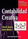 contabilidad creativa (3ª ed.)-john blake-oriol amat i salas-9788480887632 contabilidad creativa (3ª ed.)-john blake-oriol amat i salas-9788480887632