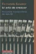 el arte de ensayar: pensadores imprescindibles del siglo xx-fernando savater-9788481097832 el arte de ensayar: pensadores imprescindibles del siglo xx-fernando savater-9788481097832