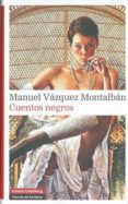 cuentos negros-manuel vazquez montalban-9788481099232 cuentos negros-manuel vazquez montalban-9788481099232