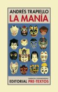 la mania-andres trapiello-9788481918632 la mania-andres trapiello-9788481918632