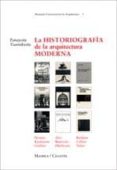 la historiografia de la arquitectura moderna: pevsner, kaufmann, zevi, benevolo, hitchcock, tefuri, banham, collins-panayotis tournikiotis-9788482113432 la historiografia de la arquitectura moderna: pevsner, kaufmann, zevi, benevolo, hitchcock, tefuri, banham, collins-panayotis tournikiotis-9788482113432