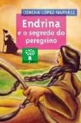 endrina e o segredo do peregrino-concha lopez narvaez-9788482887432 endrina e o segredo do peregrino-concha lopez narvaez-9788482887432