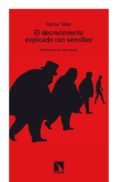 el decrecimiento explicado con sencillez-carlos taibo-9788483195932 el decrecimiento explicado con sencillez-carlos taibo-9788483195932