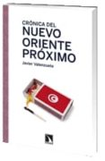 cronica del nuevo oriente proximo-javier valenzuela-9788483196632 cronica del nuevo oriente proximo-javier valenzuela-9788483196632