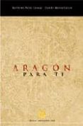 aragon para ti-concha garcia castan-guillermo fatas cabeza-9788483211632 aragon para ti-concha garcia castan-guillermo fatas cabeza-9788483211632