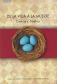 de la vida a la muerte: ciencia y bioetica-9788483230732 de la vida a la muerte: ciencia y bioetica-9788483230732