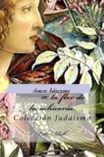 amor, búscame en la flor de la achicoria (ebook)-esther llull-9788483261132 amor, búscame en la flor de la achicoria (ebook)-esther llull-9788483261132