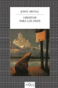 libertad para los osos-john irving-9788483835432 libertad para los osos-john irving-9788483835432