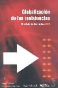 globalizacion de las resistencias: el estado de las luchas 2005-samir amin-françois houtart-9788484403432 globalizacion de las resistencias: el estado de las luchas 2005-samir amin-françois houtart-9788484403432
