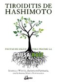 tiroiditis de hashimoto: pautas de salud para tratar la causa raiz-izabella wentz-9788484456032 tiroiditis de hashimoto: pautas de salud para tratar la causa raiz-izabella wentz-9788484456032