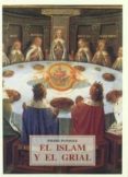 el islam y el grial-pierre ponsoye-9788485354832 el islam y el grial-pierre ponsoye-9788485354832