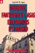 duendes, fantasmas y casas encantadas de madrid-angel del rio-9788487290732 duendes, fantasmas y casas encantadas de madrid-angel del rio-9788487290732