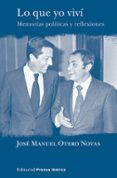 lo que yo vivi: memorias politicas y reflexiones-jose manuel otero-9788487657832 lo que yo vivi: memorias politicas y reflexiones-jose manuel otero-9788487657832