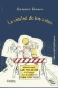 la ciudad de los niños: un modo nuevo de pensar la ciudad-francesco tonucci-9788489384132 la ciudad de los niños: un modo nuevo de pensar la ciudad-francesco tonucci-9788489384132