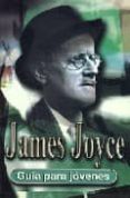 james joyce: guia para jovenes-frank startuf-9788489804432 james joyce: guia para jovenes-frank startuf-9788489804432
