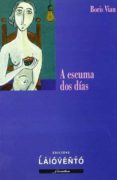 A ESCUMA DOS DIAS-786030-otro-formato