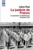 la justicia de franco-julius ruiz-9788490062432 la justicia de franco-julius ruiz-9788490062432