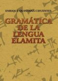gramatica de la lengua elamita-enrique quintana cifuentes-9788490115732 gramatica de la lengua elamita-enrique quintana cifuentes-9788490115732