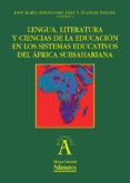 lengua, literatura y ciencias de la educacion en los sistemas educativos del africa subsahariana (ebook)-9788490124932 lengua, literatura y ciencias de la educacion en los sistemas educativos del africa subsahariana (ebook)-9788490124932