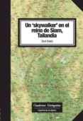 un 'skywalker' en el reino de siam, tailandia (ebook)-oriol onses-9788490298732 un 'skywalker' en el reino de siam, tailandia (ebook)-oriol onses-9788490298732