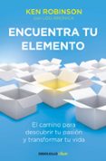 encuentra tu elemento-ken robinson-lou aronica-9788490328132 encuentra tu elemento-ken robinson-lou aronica-9788490328132