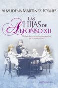 las hijas de alfonso xii-almudena martinez-fornes-9788490605332 las hijas de alfonso xii-almudena martinez-fornes-9788490605332