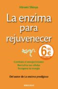 la enzima para rejuvenecer-hiromi shinya-9788490628232 la enzima para rejuvenecer-hiromi shinya-9788490628232