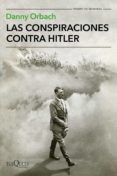las conspiraciones contra hitler (ebook)-danny orbach-9788490665732 las conspiraciones contra hitler (ebook)-danny orbach-9788490665732