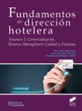 fundamentos de direccion hotelera (vol. 2): comercializacion, revenue management, calidad y finanzas-p gonzalez serrano, l. rodriguez anton, jm talon ballesteros-9788490773932 fundamentos de direccion hotelera (vol. 2): comercializacion, revenue management, calidad y finanzas-p gonzalez serrano, l. rodriguez anton, jm talon ballesteros-9788490773932