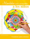 mandalas para acompañar a los niños-claudette jacques-9788491111832 mandalas para acompañar a los niños-claudette jacques-9788491111832