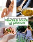 metodo del doctor sagrera: vencer el dolor sin farmacos-jordi sagrera ferrandiz-9788491181132 metodo del doctor sagrera: vencer el dolor sin farmacos-jordi sagrera ferrandiz-9788491181132
