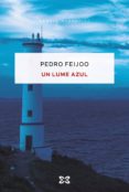 Libros textiles gratis descargar pdf UN LUME AZUL 9788491216032 de FEIJOO PEDRO