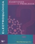 cuestiones y problemas de electroquimica-manuel maria dominguez perez-9788492112432 cuestiones y problemas de electroquimica-manuel maria dominguez perez-9788492112432
