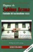 paginas de sabino arana: fundador del nacionalismo vasco-sabino arana-9788492383832 paginas de sabino arana: fundador del nacionalismo vasco-sabino arana-9788492383832