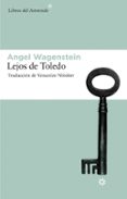 lejos de toledo-angel wagenstein-9788492663132 lejos de toledo-angel wagenstein-9788492663132