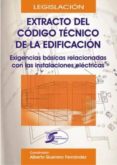 extracto del codigo tecnico de la edificacion: exigencias basicas relacionadas con las instalaciones electricas-alberto guerrero fernandez-9788492779932 extracto del codigo tecnico de la edificacion: exigencias basicas relacionadas con las instalaciones electricas-alberto guerrero fernandez-9788492779932