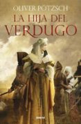 la hija del verdugo-oliver potzsch-9788492915132 la hija del verdugo-oliver potzsch-9788492915132