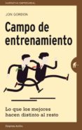 campo de entrenamiento: lo que los mejores hacen distinto al resto-jon gordon-9788492921232 campo de entrenamiento: lo que los mejores hacen distinto al resto-jon gordon-9788492921232