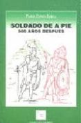 soldado de a pie: 500 años despues-pablo zapata lerga-9788493798932 soldado de a pie: 500 años despues-pablo zapata lerga-9788493798932