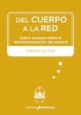 del cuerpo a la red-fernando quesada-9788493932732 del cuerpo a la red-fernando quesada-9788493932732