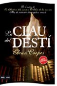 la clau del desti-glenn cooper-9788493967932 la clau del desti-glenn cooper-9788493967932