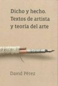 dicho y hecho-david perez rodrigo-9788494000232 dicho y hecho-david perez rodrigo-9788494000232