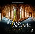toledo secreto (2ª ed.)-juan luis alonso-david utrilla-9788494081132 toledo secreto (2ª ed.)-juan luis alonso-david utrilla-9788494081132