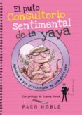 el puto consultorio sentimental de la yaya-paco noble-9788494261732 el puto consultorio sentimental de la yaya-paco noble-9788494261732