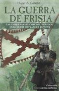 la guerra de frisia-hugo �lvaro ca�ete carrasco-9788494288432 la guerra de frisia-hugo �lvaro ca�ete carrasco-9788494288432