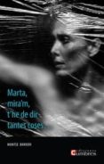 marta, mira m, t he de dir tantes coses-montse barderi-9788494371332 marta, mira m, t he de dir tantes coses-montse barderi-9788494371332