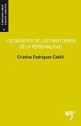 los desafios de los trastornos de la personalidad: la salud mental al limite-cahill, cristina rodriguez-9788494398032 los desafios de los trastornos de la personalidad: la salud mental al limite-cahill, cristina rodriguez-9788494398032