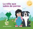 la niña que sabía de perros-sumara marletta-9788494410932 la niña que sabía de perros-sumara marletta-9788494410932