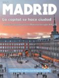 madrid: la capital se hace ciudad-jose luis diaz de liaño argüelles-juan enrique diez ortells-9788494541032 madrid: la capital se hace ciudad-jose luis diaz de liaño argüelles-juan enrique diez ortells-9788494541032